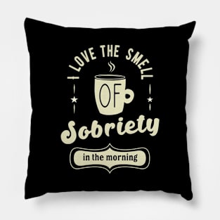 Smell Of Sobriety Pillow