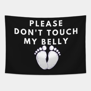 please don't touch my belly Tapestry