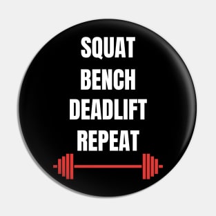 Squat Bench Deadlift Repeat Fitness (Gym Workout) Pin