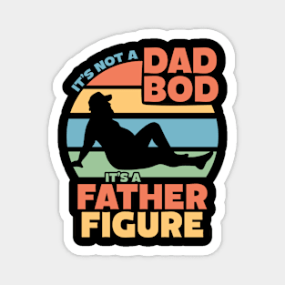 Mens It's Not a Dad Bod It's a Father Figure Magnet