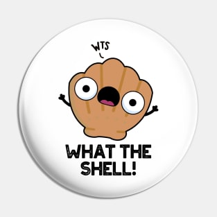 What The Shell Cute Animal Sea Shell Pun Pin