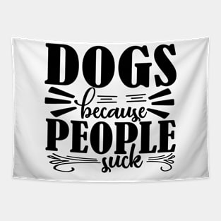 Dogs because People Suck Tapestry