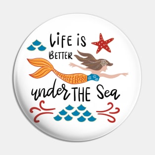 Life is better under the sea Pin