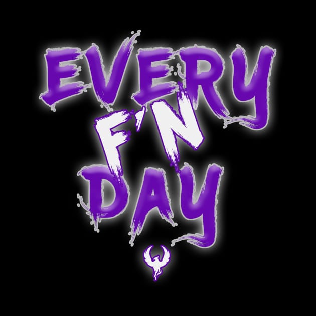 Rez Gainer "Every F'N Day" Merchandise by MSW_Wrestling