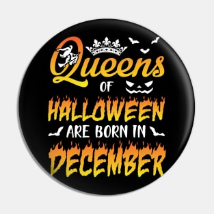 Queens Of Halloween Are Born In December Happy Birthday To Me You Nana Mom Aunt Sister Daughter Pin