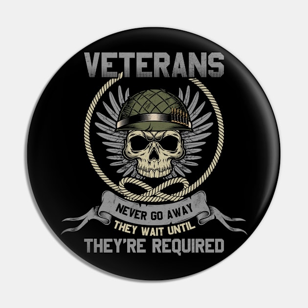 Veteran Never Go Away Pin by Teeium