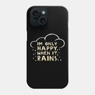 Rainy Days Are The Best Phone Case