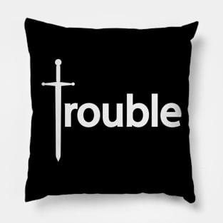 Trouble bringing trouble artistic design Pillow