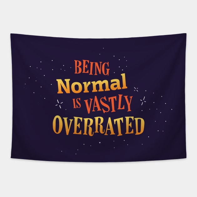 Being Normal is Vastly Overrated Tapestry by Heyday Threads