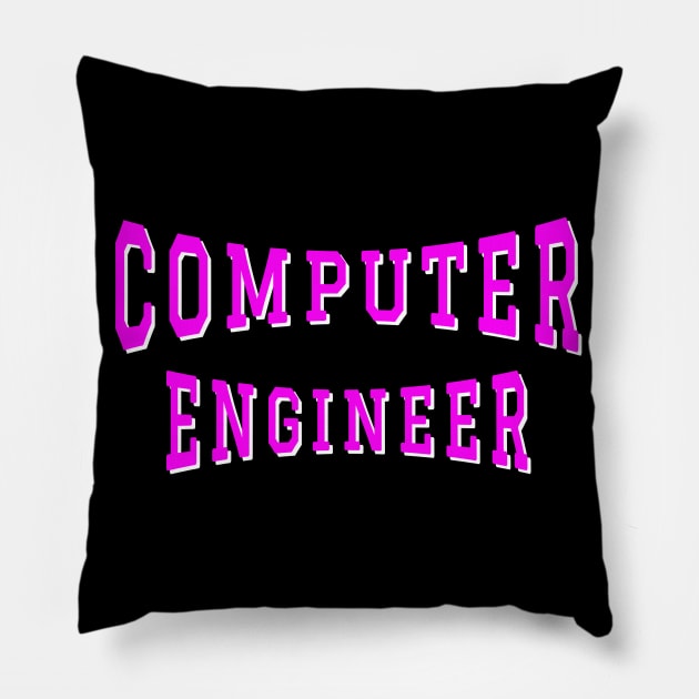 Computer Engineer in Pink Color Text Pillow by The Black Panther