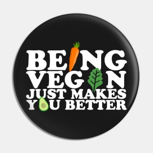 Being Vegan Just Makes You Better Pin