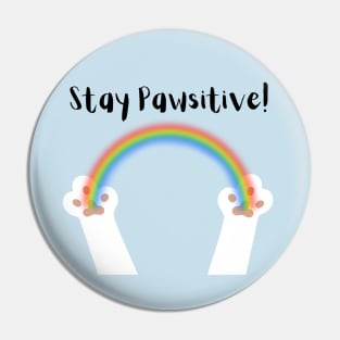 Stay Pawsitive White Paws Black Text Pin