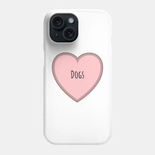 I love dogs. Heart shape Phone Case