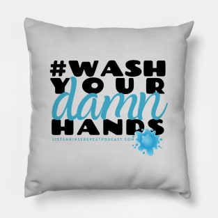 Wash Your Damn Hands Pillow