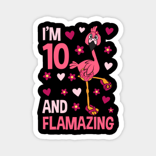 I'm 10 and Flamazing Flamingo Magnet