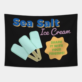 Sea Salt Ice Cream, Share it with your Friends! Tapestry