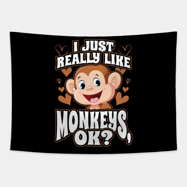 I Just Really Like Monkeys OK Tapestry by aneisha