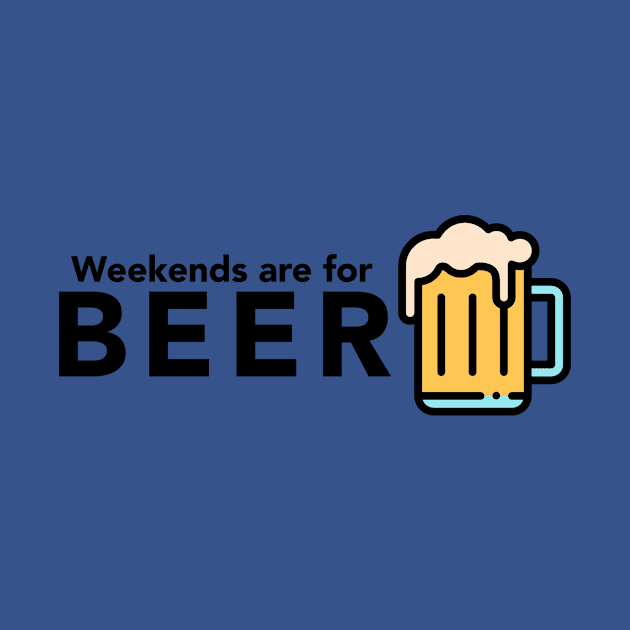 Weekends are for Beer by jackontheweekends