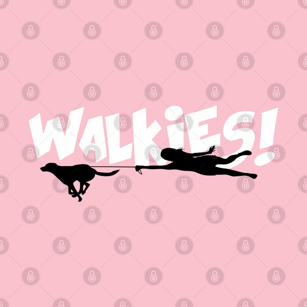 Walkies Dog Mom by Rumble Dog Tees