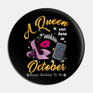 A Queen Was Born In October Pin