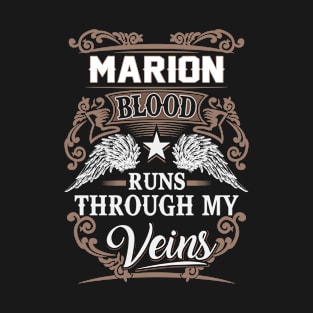 Marion Name T Shirt - Marion Blood Runs Through My Veins Gift Item T-Shirt