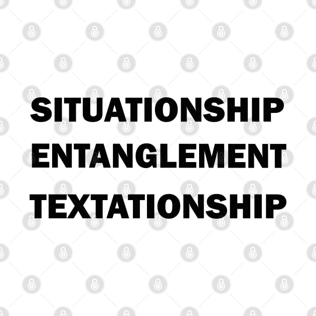 Situationship, Entanglement, Textationship by valentinahramov