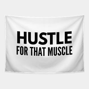 Hustle For That Muscle - Workout Tapestry