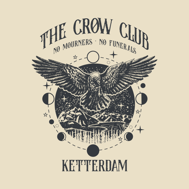 Six of Crows - Ketterdam Crow Club by OutfittersAve