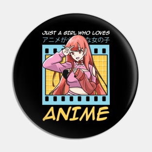 Cute & Funny Just A Girl Who Loves Anime Pin