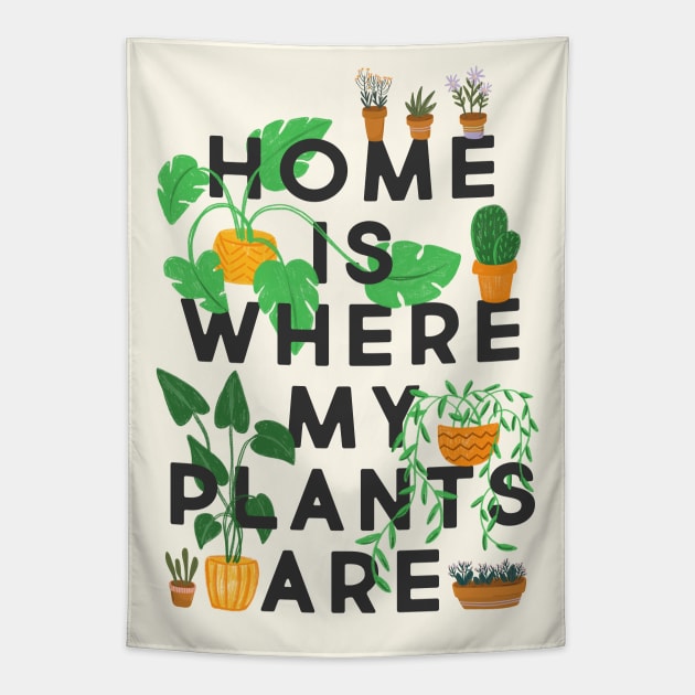 Home Is Where My Plants Are Tapestry by the love shop