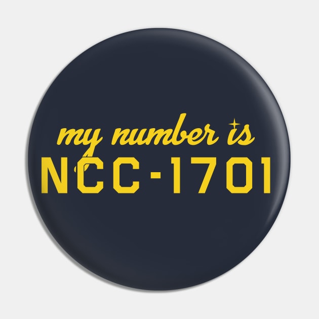 My Number is NCC-1701 Pin by PopCultureShirts