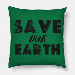 SAVE OUR EARTH happy funny  earth day 2024 Pillow