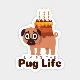 Living The Pug Life Gift Magnet