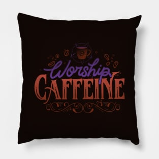 Worship Caffeine by Tobe Fonseca Pillow