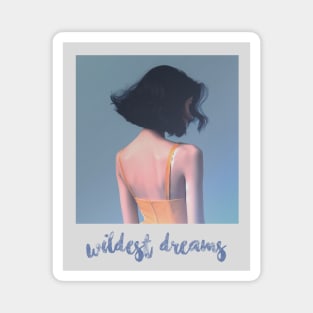 wildest dreams aesthetic Magnet