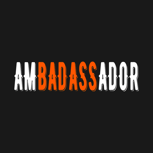 Ambadassador Subtle T-Shirt for Ambassador by Fashion Style