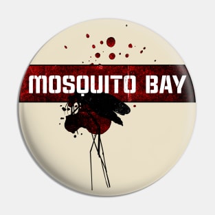 Mosquito Bay Pin