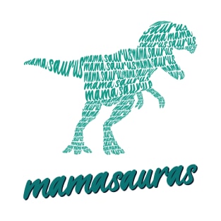 Mamasaurus T-Shirt