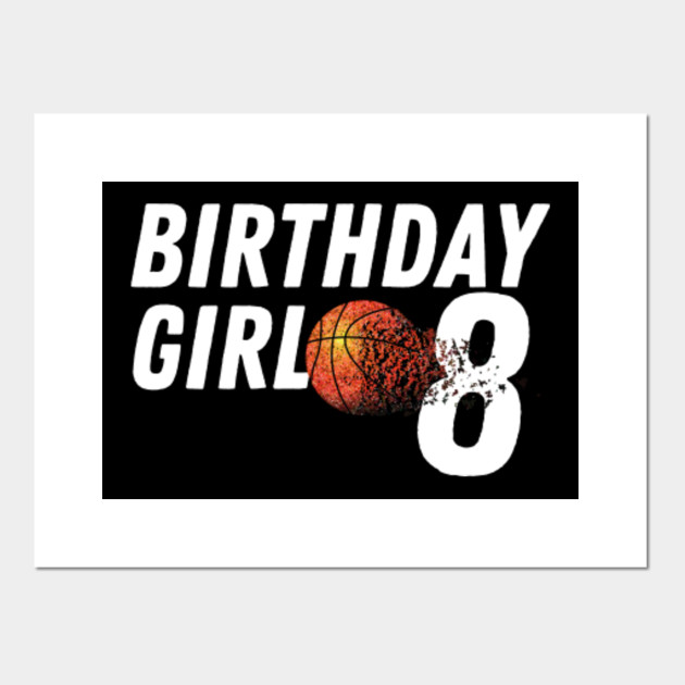 8th Birthday Girl Shirt Third Birthday Basketball 8th Birthday