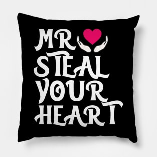 Mr. Steal Your Heart Funny Valentine day Gift Pillow