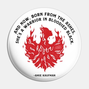 Born from the Ashes Pin