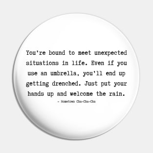 Hometown Cha Cha Cha Quote Pin