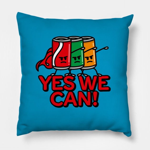 Yes we can, super hero funny Soda cans pun cartoon Pillow by LaundryFactory