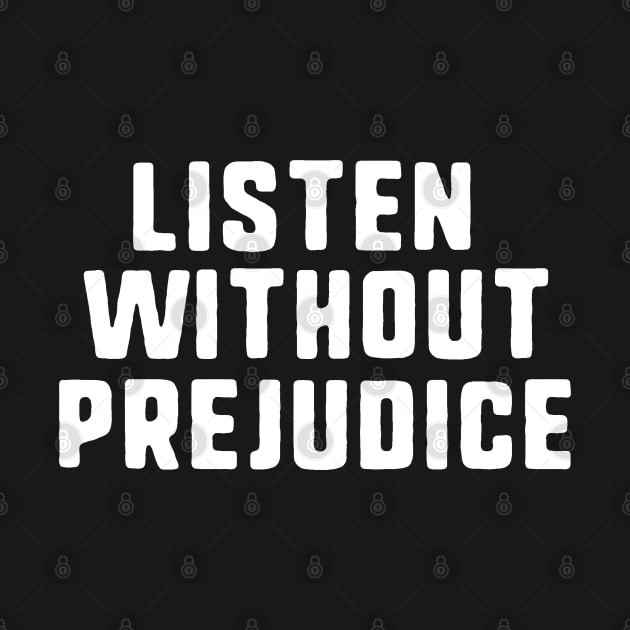 listen without prejudice by uniqueversion