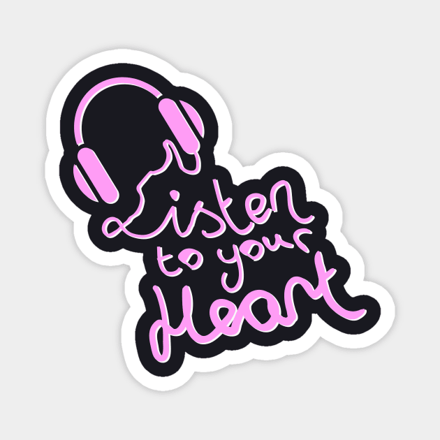 Listen to your Heart Magnet by Foxxy Merch