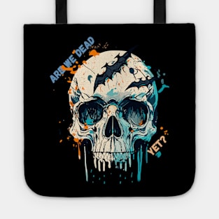 Are we dead yet? Tote