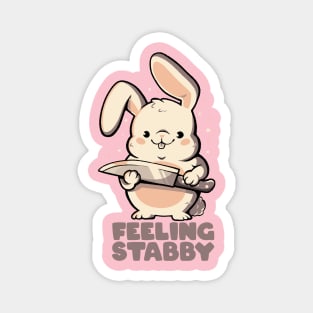 Feeling Stabby - Funny Cute Sarcastic Rabbit Bunny Cute Knife Gift Magnet