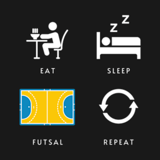 Eat Sleep Futsal Repeat T-Shirt