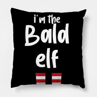 I'm The Bald Elf Family Matching Christmas Pajama Gifts Pillow