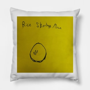 Rice Shortage/ Ban Pillow